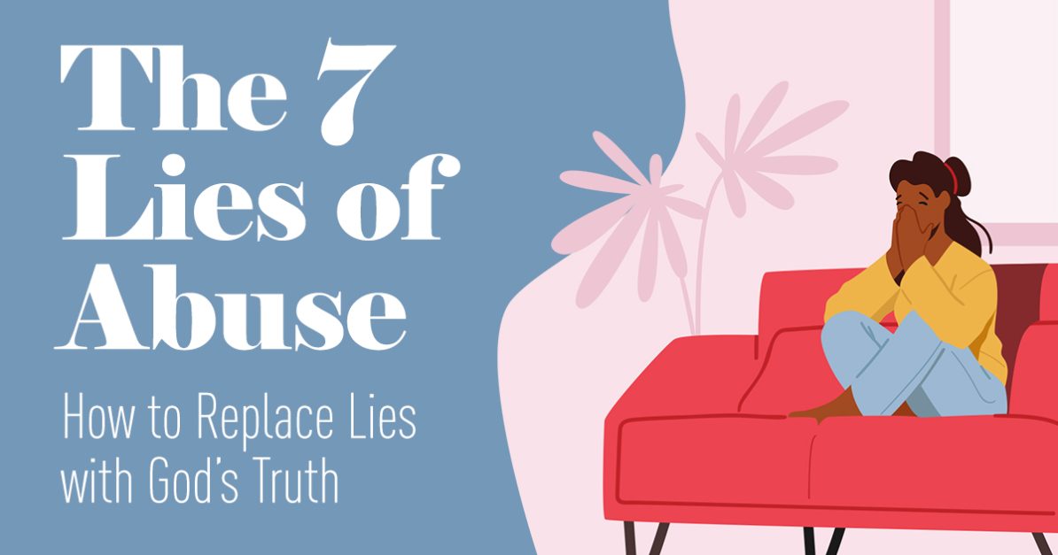 The 7 Lies of Abuse - Hope for the Heart